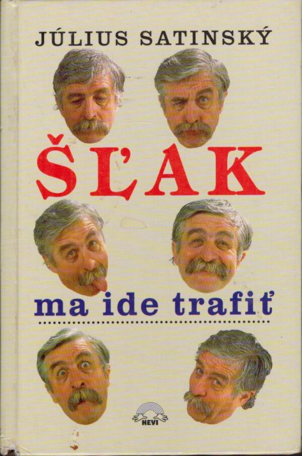 Július Satinský: ŠĽAK MA IDE TRAFIŤ