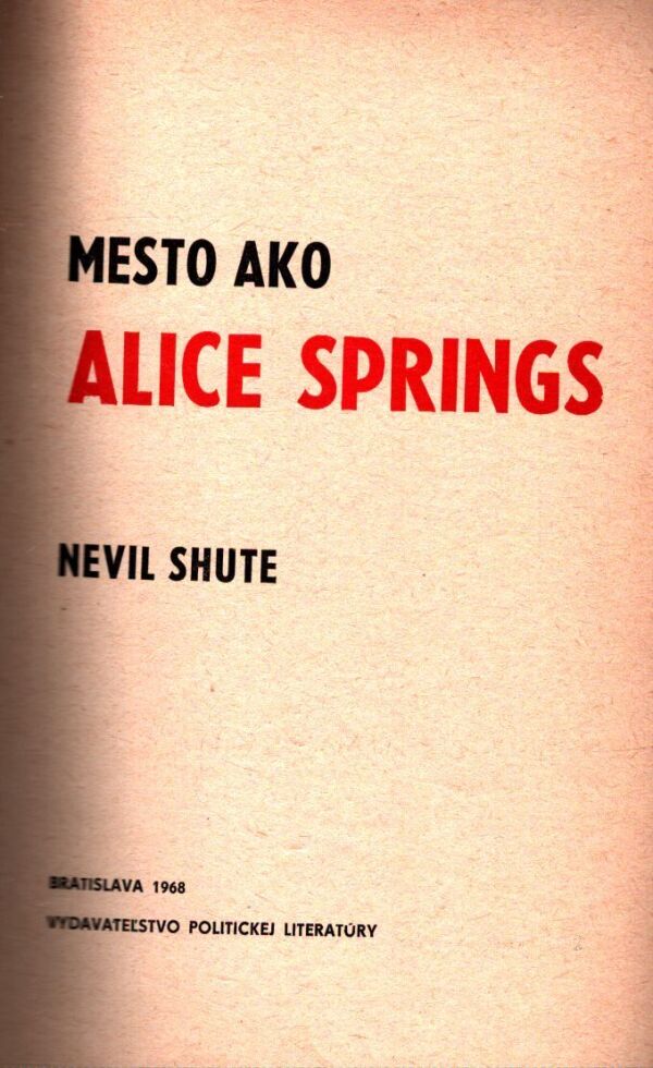 Nevil Shute: MESTO AKO ALICE SPRINGS