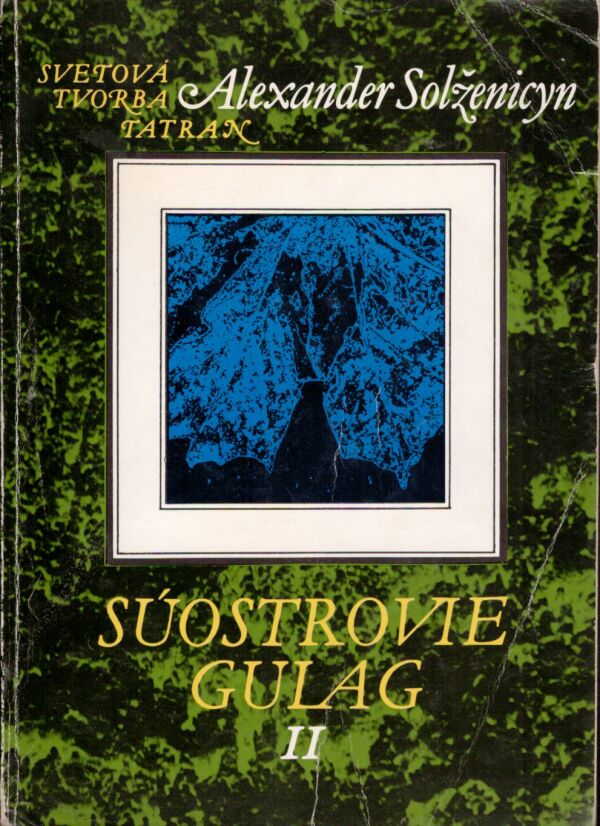Alexander Solženicyn: SÚOSTROVIE GULAG I., II., III.