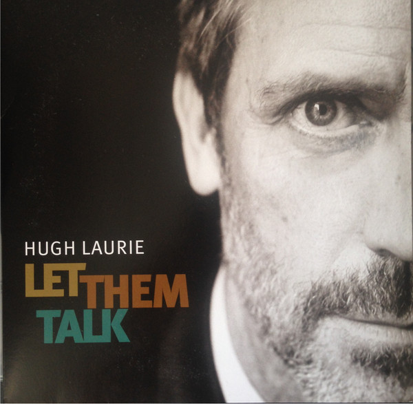 Hugh Laurie: LET THEM TALK - 2LP