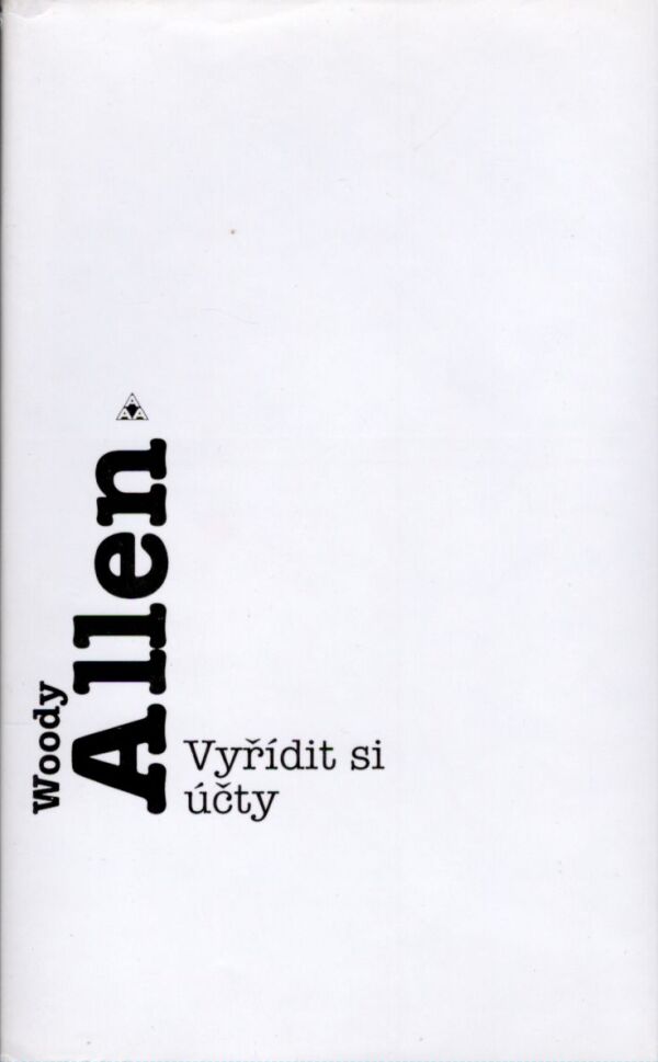 Woody Allen: VYŘÍDIT SI ÚČTY