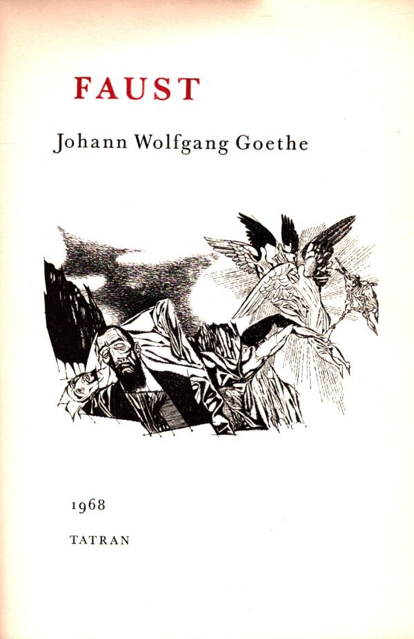 J.W. Goethe: FAUST I., II.