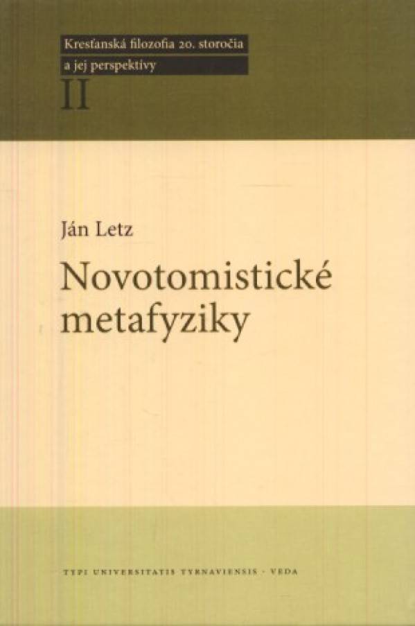 Ján Letz: NOVOTOMISTICKÉ METAFYZIKY