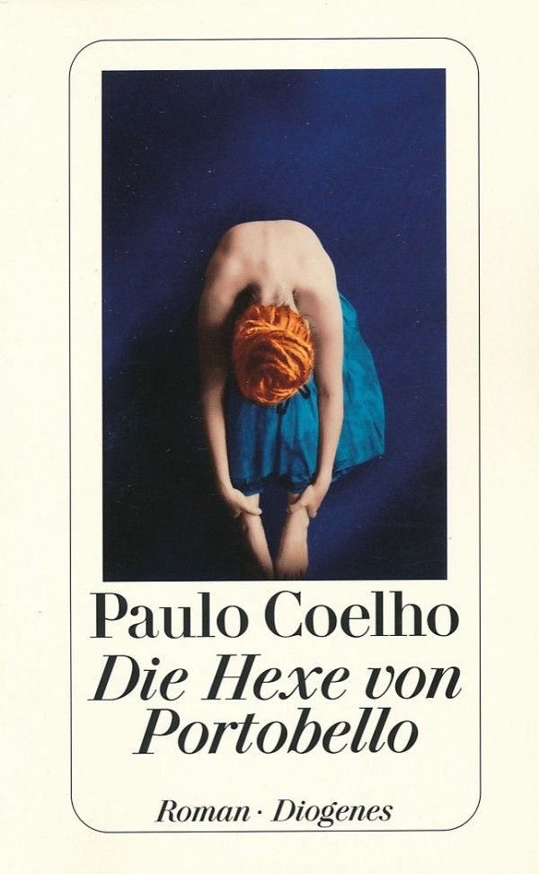 Paulo Coelho: DIE HEXE VON PORTOBELLO