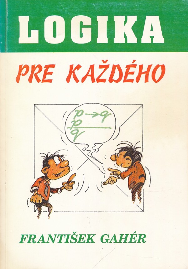 František Gáher: LOGIKA PRE KAŽDÉHO