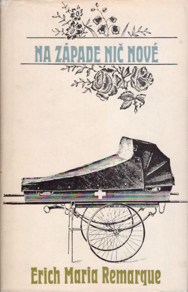 Erich Maria Remarque: NA ZÁPADE NIČ NOVÉ