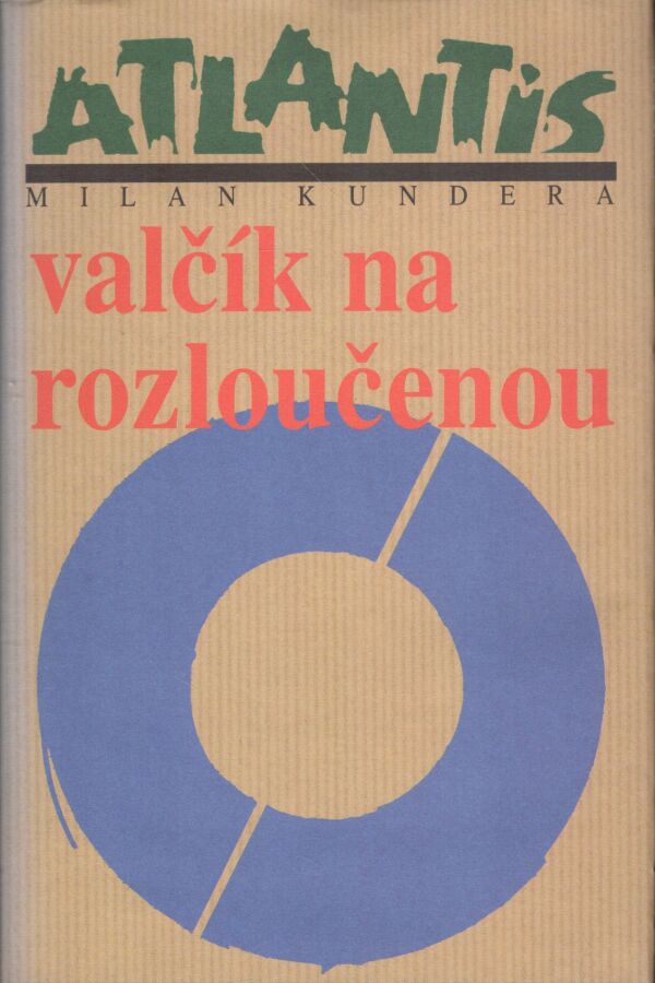 Milan Kundera: VALČÍK NA ROZLOUČENOU