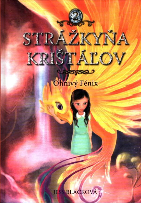 Jess Blacková: STRÁŽKYŇA KRIŠTÁĽOV - OHNIVÝ FÉNIX