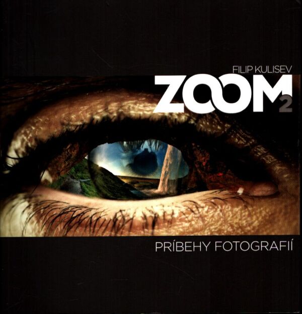 Filip Kulisev: ZOOM 2 - PRÍBEHY FOTOGRAFIÍ