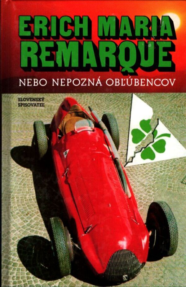 Erich Maria Remarque: NEBO NEPOZNÁ OBĽÚBENCOV