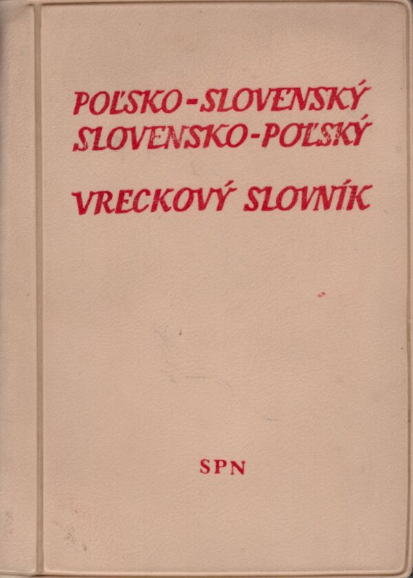 POĽSKO-SLOVENSKÝ SLOVENSKO-POĽSKÝ VRECKOVÝ SLOVNÍK