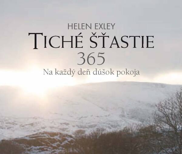 Helen Exley: TICHÉ ŠŤASTIE