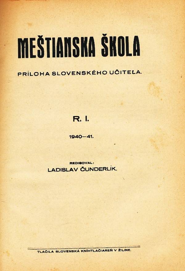SLOVENSKÝ UČITEĽ - ROČNÍK XXII. 1940-41 s prílohou Meštianska škola