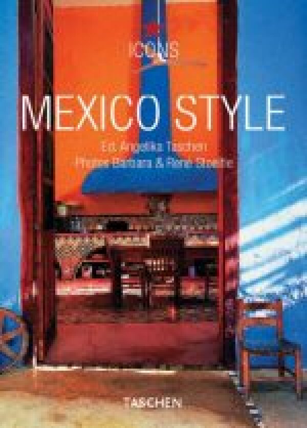 Angelika Taschen: MEXICO STYLE - TASCHEN 25