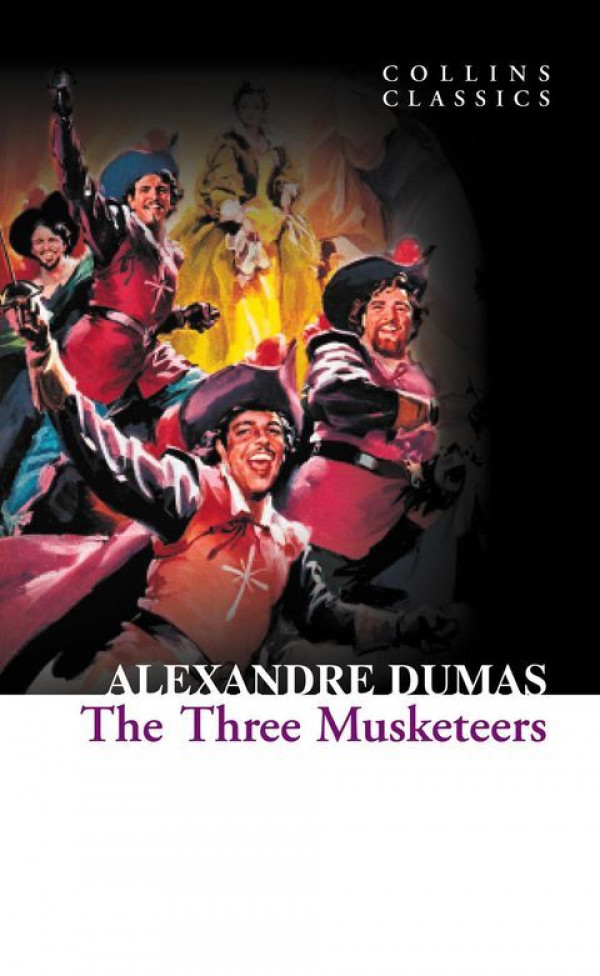 Alexandre Dumas: THE THREE MUSKETEERS