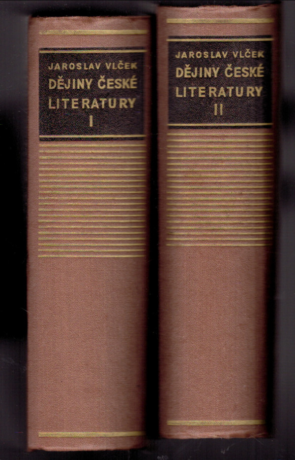 Jaroslav Vlček: DĚJINY ČESKÉ LITERATURY I, II