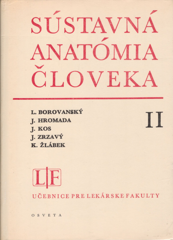 L. Borovanský, Hromada, J. Kos: SÚSTAVNÁ ANATÓMIA ČLOVEKA I,II