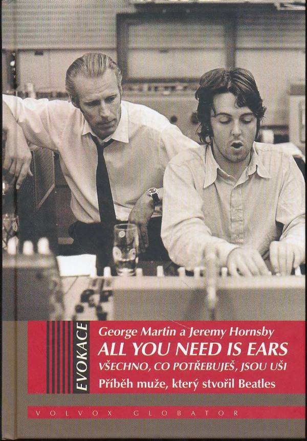George Martin, Jeremy Hornsby: ALL YOU NEED IS EARS