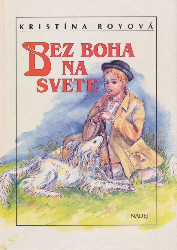 Kristína Royová: Bez Boha na svete