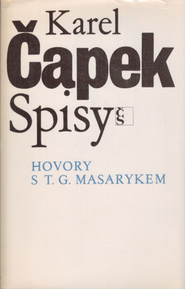 Karel Čapek: HOVORY S T. G. MASARYKEM
