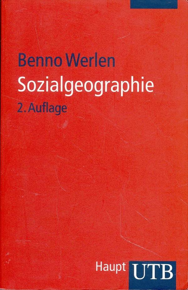 Benno Werlen: SOZIALGEOGRAPHIE