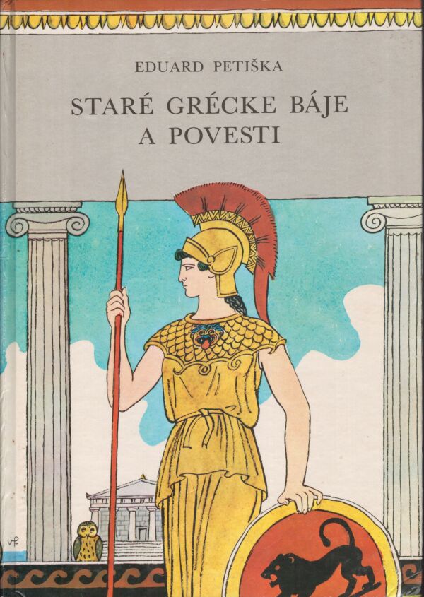Eduard Petiška: STARÉ GRÉCKE BÁJE A POVESTI