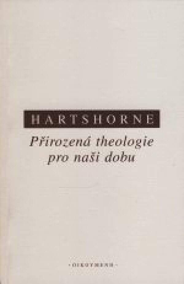 Charles Hartshorne: PŘIROZENÁ THEOLOGIE PRO NAŠI DOBU