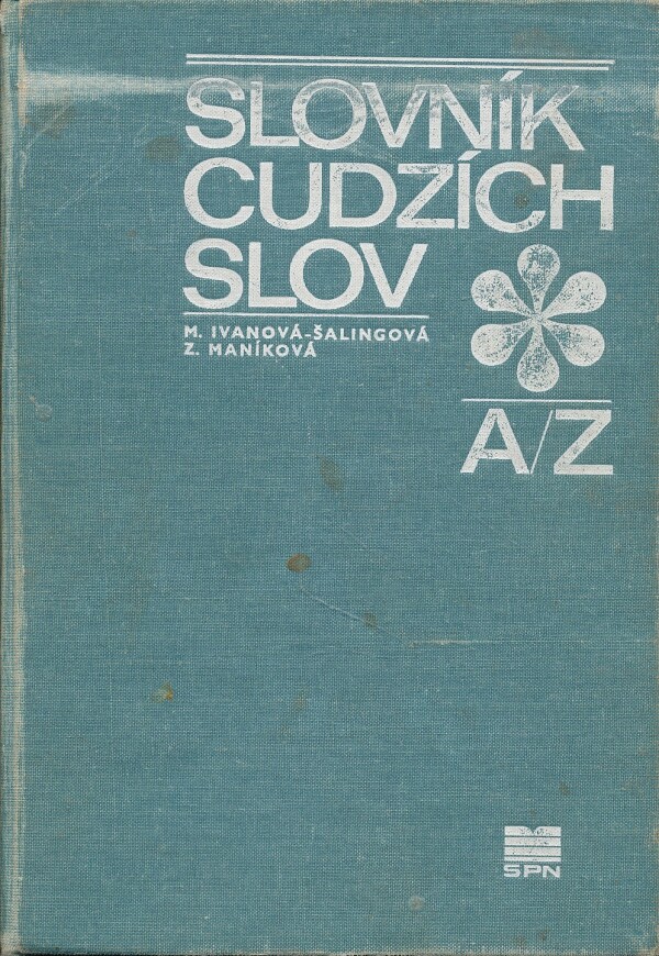 M. Ivanová-Šalingová, Z. Maníková: SLOVNÍK CUDZÍCH SLOV A/Z