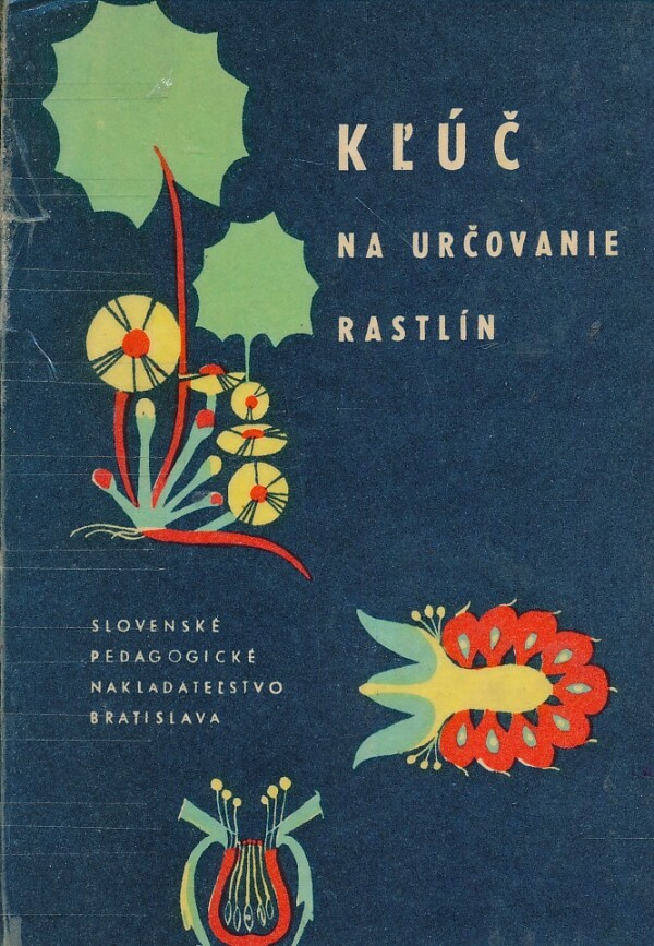 KĽÚČ NA URČOVANIE RASTLÍN