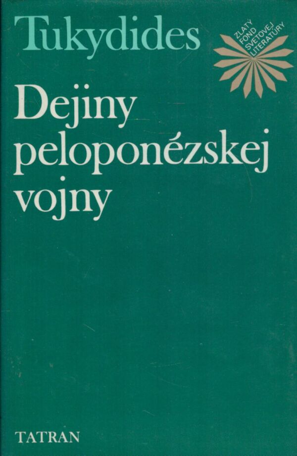 Tukydides: DEJINY PELOPONÉZSKEJ VOJNY
