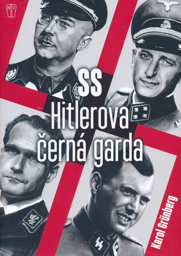 Karol Grünberg: SS HITLEROVA ČERNÁ GARDA