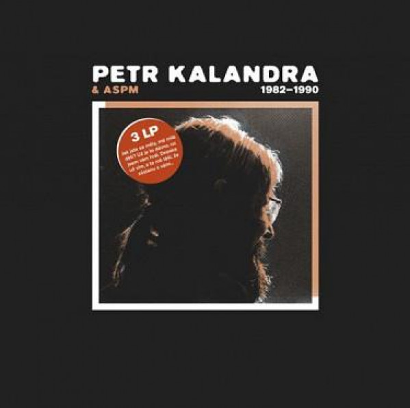 Peter Klandra, ASPM: PETR KALANDRA 1982 - 1990 - 3 LP