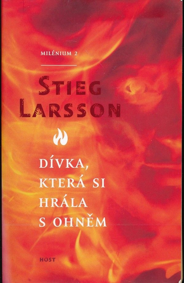 Stieg Larsson: DÍVKA, KTERÁ SI HRÁLA S OHNĚM