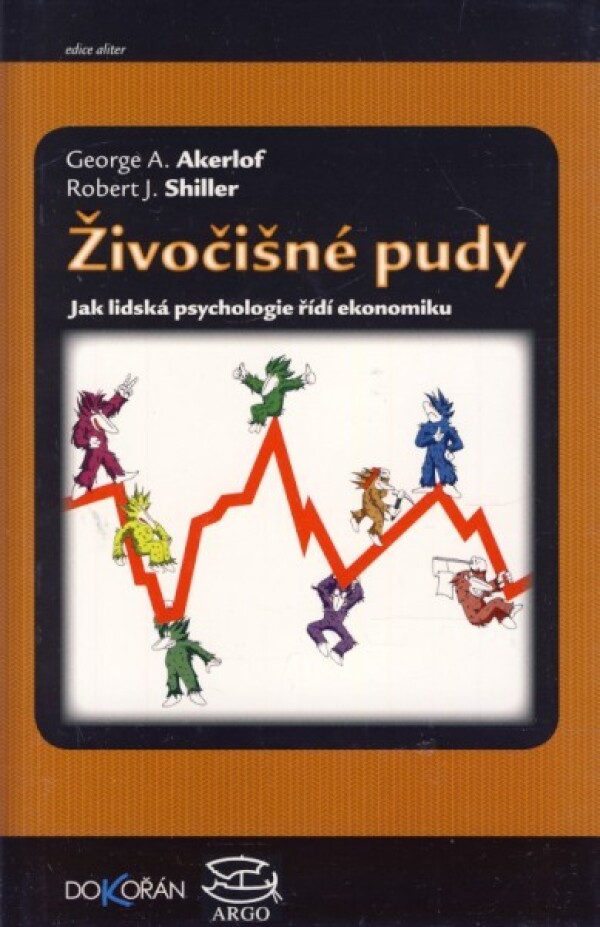 George A. Akerlof, Robert J. Shiller: ŽIVOČIŠNÉ PUDY