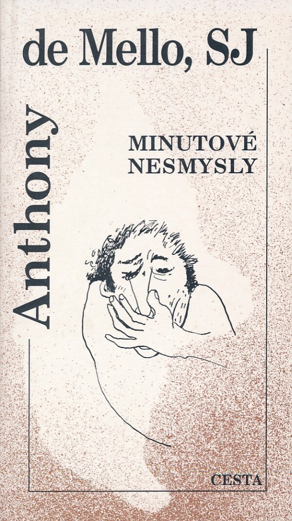 Anthony de Mello: MINUTOVÉ NESMYSLY