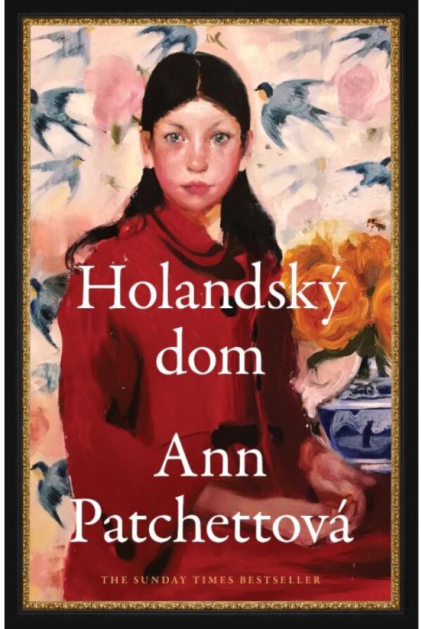 Ann Patchettová: HOLANDSKÝ DOM