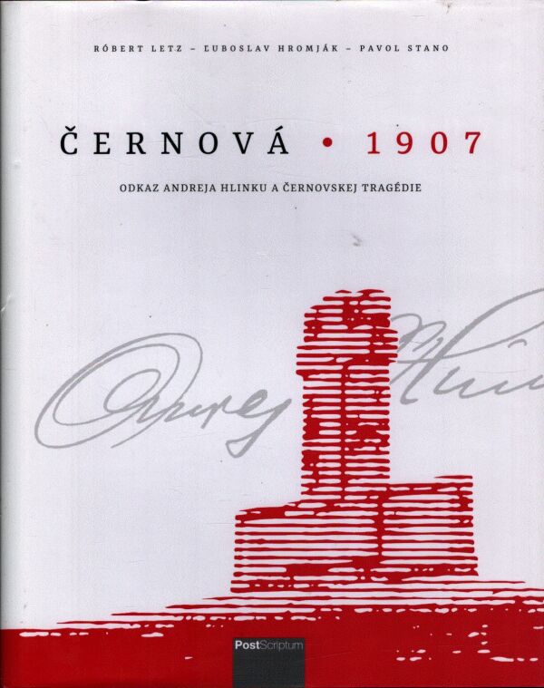 R. Letz, Ľ. Hromják, P. Stano: ČERNOVÁ 1907