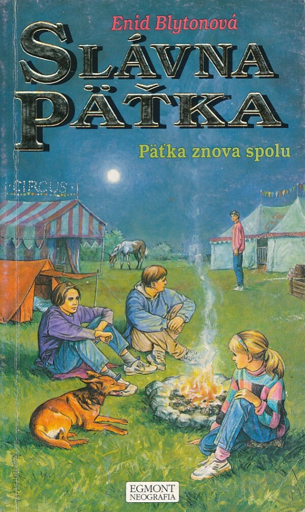 Enid Blytonová: SLÁVNA PÄŤKA 21 - PÄŤKA ZNOVA SPOLU