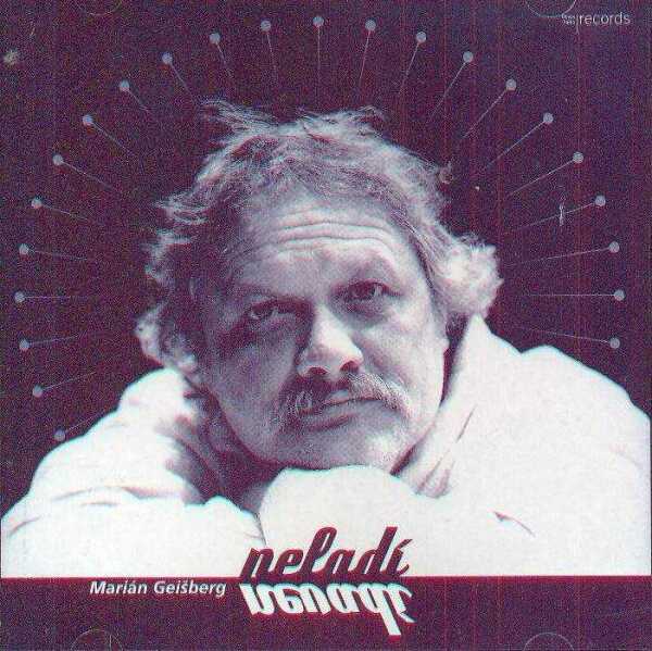 Marián Geišberg: NELADÍ