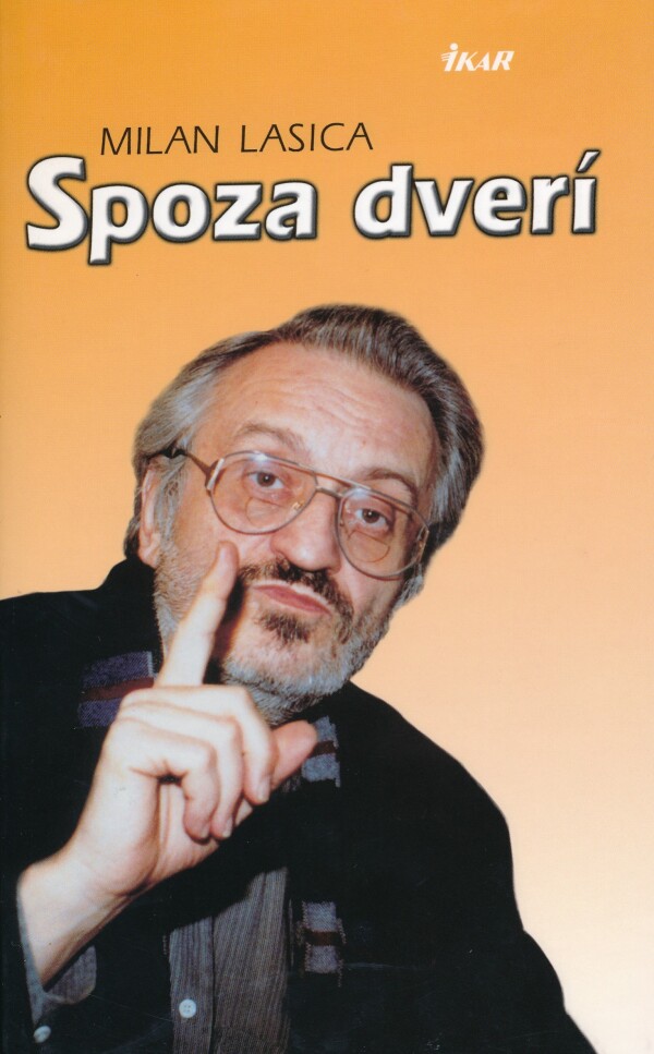Milan Lasica: SPOZA DVERÍ