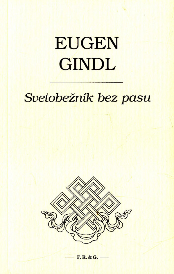 Eugen Gindl: SVETOBEŽNÍK BEZ PASU