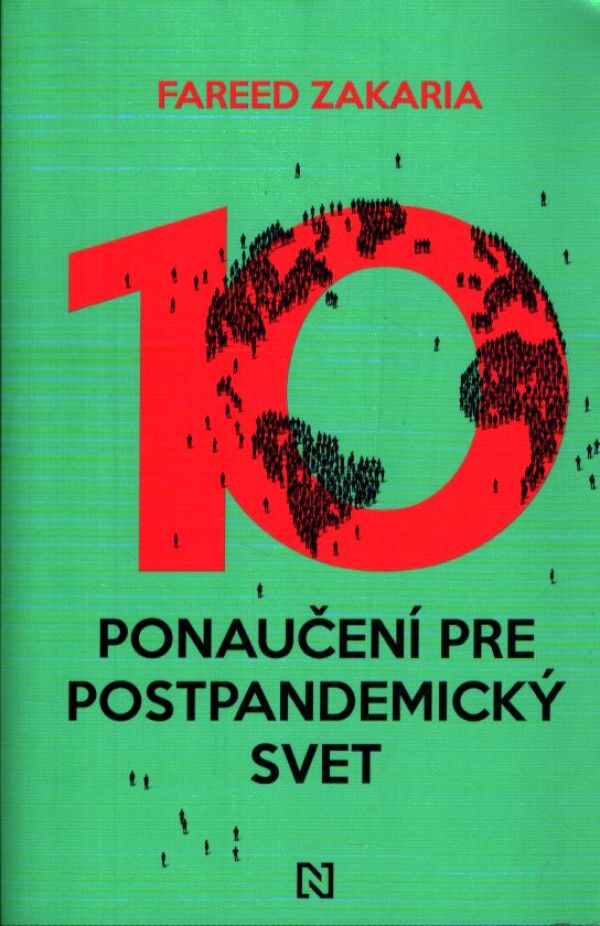 Fareed Zakaria: 10 PONAUČENÍ PRE POSTPANDEMICKÝ SVET