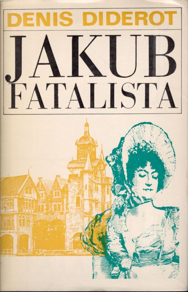 Denis Diderot: JAKUB FATALISTA