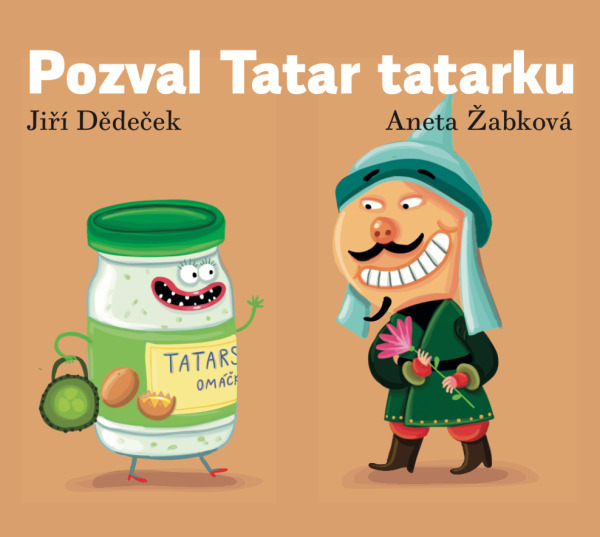 Jiří Dědeček, Aneta Žabková: POZVAL TATAR TATARKU