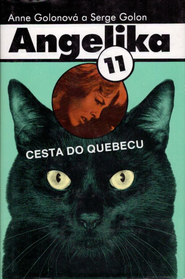 Anne Golonová, Serge Golon: ANGELIKA 11 - CESTA DO QUEBECU