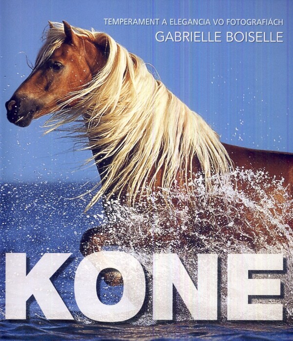 Gabrielle Boiselle: KONE - TEMPERAMENT A ELEGANCIA VO FOTOGRAFIÁCH