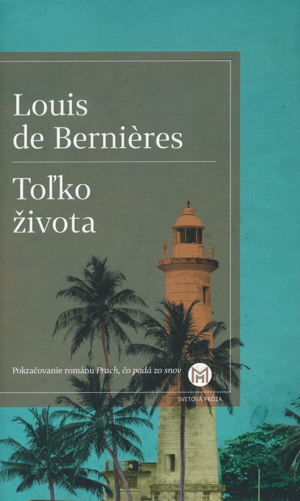 Louis de Berniéres: TOĽKO ŽIVOTA