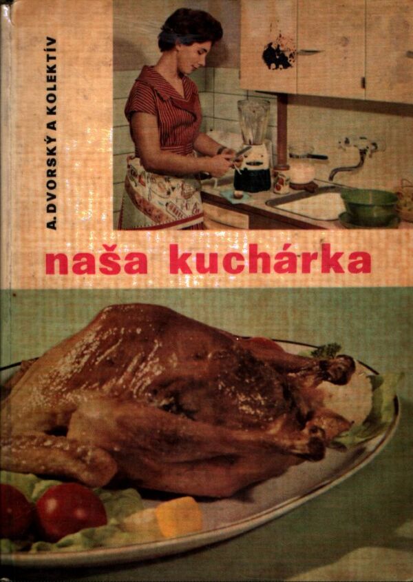 A. Dvorský: NAŠA KUCHÁRKA