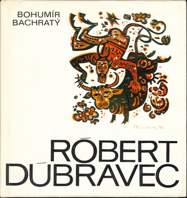 Bohumír Bachratý: RÓBERT DÚBRAVEC