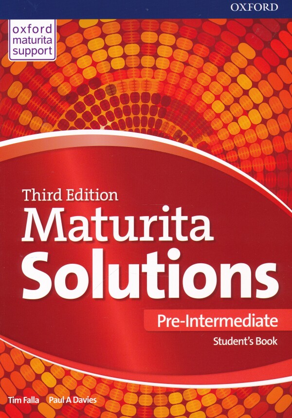 Tim Falla, Paul Davies: MATURITA SOLUTIONS PRE-INTERMEDIATE - STUDENTS BOOK (UČEBNICA)